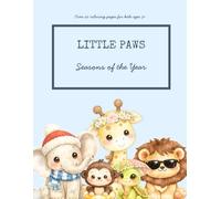 LITTLE PAWS: Seasons of the Year: A Children’s Coloring Book (Little Paws (English))