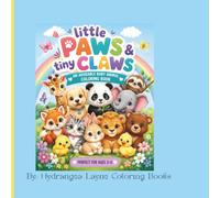 Little Paws & Tiny Claws: Fun, bold coloring pages of all different baby animals