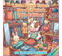 Little Paws Town: Hard at Work (Lite Edition): Cozy Animal Coloring Book for Adults - 50 Bold and Easy Designs for Stress Relief - Simple & Fun Professional Life Scenes - Large Print 8.5" x 8.5"