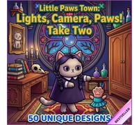 Little Paws Town: Lights, Camera, Paws - Take Two: Cozy Animal Coloring Book for Adults and Teens - 50 Bold and Easy Designs from the Movie Set - Stress Relief Cinema Theme - Large Print 8.5" x 8.5"