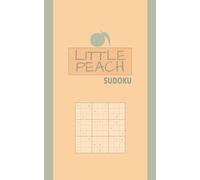 Little Peach Sudoku: 200+ Classic 9x9 Puzzles (Little Peach Puzzle Collection)