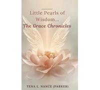 Little Pearls of Wisdom...The Grace Chronicles