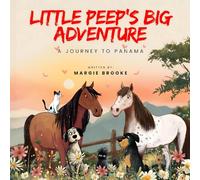 LITTLE PEEP’S BIG ADVENTURE: A JOURNEY TO PANAMA