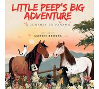 LITTLE PEEP'S BIG ADVENTURE: A JOURNEY TO PANAMA
