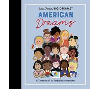 Little People, BIG DREAMS: American Dreams: A Treasury of 40 Inspiring Americans (97)