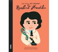 Rosalind Franklin: Little People, Big Dreams. Deutsche Ausgabe | Kinderbuch ab 4 Jahre | Eine der bedeutendsten Chemikerinnen aller Zeiten