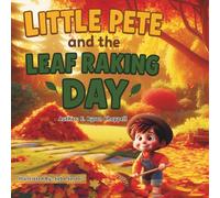 Little Pete and the Leaf Raking Day