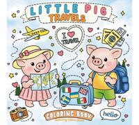 Little Pig Travels: Coloring Book