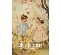 Little Pitchers By Sophie May (Illustrated & Annotated): A Classic Dotty Dimple Story of Childhood Mischief