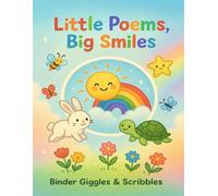 Little Poems, Big Smiles for Kids: Fun Rhymes and Colorful Smiles