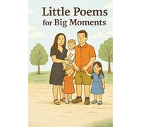 Little poems for big moments: Short stories for young children on growing up
