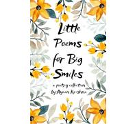 Little Poems for Big Smiles A beautiful collection of poems which are straight from the heart. Poems which explore the world around us - nature, friendship and things of joy. Dive in and enjoy!