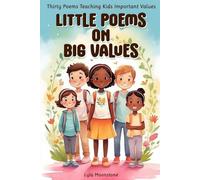 Little Poems on Big Values: Thirty Poems Teaching Kids Important Values , poetry for kids