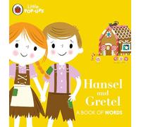 Little Pop-ups. Hansel And Gretel. A Book Of Words