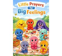 Little Prayers for Big Feelings