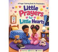 Little Prayers for Little Hearts: A Prayer Coloring Book for Preschoolers