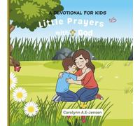LITTLE PRAYERS WITH GOD: A DEVOTIONAL FOR KIDS
