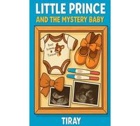 Little Prince and the Mystery Baby