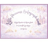 Little Princess Autograph Book: A Magical Signature & Memory Book for Kids Ages 3-10 | Perfect for Theme Park Adventures, Character Meet and Greets, ... Trips (EverDream Kids Autograph Adventures)