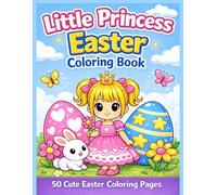 Little Princess Easter Coloring Book: Cute Bunny, Easter Egg Hunt & Spring Fun Coloring Pages for Kids Ages 4-8