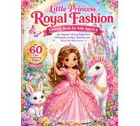Little Princess Royal Fashion Coloring Book for Kids Ages 3-8: 60 Cute Princess Coloring Pages with Castles, Unicorns, Magical Gardens, Fairy Tale ... Dresses | Fun & Easy Coloring Book for Girls