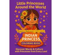 Little Princesses Around the World - Indian Princess: Discover Words & Culture with Princesses from Every Land