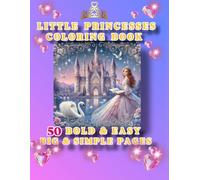 LITTLE PRINCESSES COLORING BOOK: 50 BOLD & EASY,BIG & SIMPLE PAGES