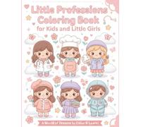Little Professions Coloring Book for Kids and Little Girls : Over 55 pages of illustrations of working girls in various professions, cute for girls.