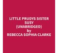 Little Prudys Sister Susy (Unabridged)