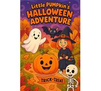 Little Pumpkin's Halloween Adventure: 20 pages full of halloween magic
