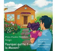 Little Punkin Wonders: Why Are We Leaving Home?