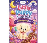 Little Puppy Dream World: Little Puppy Dream World (Pika Boo Coloring Stories)