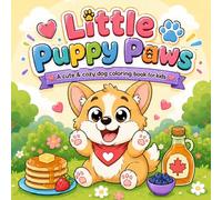 Little Puppy Paws: A Cute & Cozy Dog Coloring Book for Kids (Happy Little Paws)