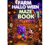Little Purple Dragon Maze Book: Halloween Farm Adventures with Cow: Easy Mazes for Kids Ages 3-5 Featuring Little Purple Dragon and a Friendly Cow, ... Purple Dragon Holiday Maze Adventures)