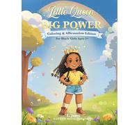 Little Queen Big Power: An Empowering Affirmation Coloring Book & workbook for Black Girls Ages 3 and Up