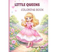 LITTLE QUEENS COLORING BOOK: A FUN AND EASY COLORING BOOK FOR LITTLE GIRLS