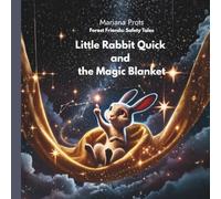 Little Rabbit Quick and the Magic Blanket: Forest Friends: Safety Tales