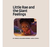Little Rae and the Giant Feelings (The Rae of Light Collection)