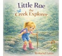 Little Rae the Creek Explorer