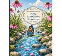 Little Rain Garden Waterways: Coloring Book (The Permaculture Series)