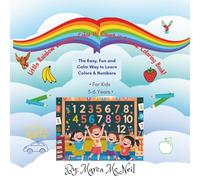 Little Rainbow Learners: Color it! Count it 1 to 12 Coloring Book!: The Easy, Fun and Calm Way to Learn Colors & Numbers