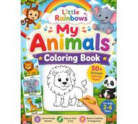 Little Rainbow's My Animals Coloring Book: Big and Easy Animal Coloring Pages for Kids Ages 2-6 - A Fun First Activity Book for Toddlers, Preschool ... (Little Rainbow's Kids Activity Books)