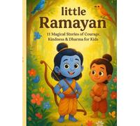 Little Ramayan: 11 Magical Stories of Courage, Kindness & Dharma for Kids (Ages 5-10) (Little Ramayan Series)