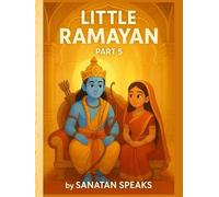 Little Ramayan - Part 5: 11 Magical Stories of Wisdom, Leadership & Life Lessons for Kids (Ages 5-10) (Little Ramayan Series)