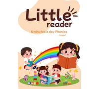 Little Reader 5 minutes a Day Phonics: Beginner Readers Letters Sound, Blending, Simple Stories & Activities together Parents Guide | 21 x 29.7cm , 54 pages