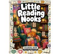 Little Reading Nooks: A Bold & Easy Cozy Spaces Coloring Book for Adults, Teens & Seniors | 40 Pages of Armchairs, Towering Bookshelves, Rainy Windows & Cats (Cozy Corners Collection, Book 3)