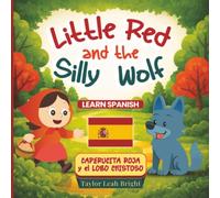 Little Red and the Silly Wolf: Learn Spanish
