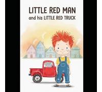 Little Red Man and His Little Red Truck