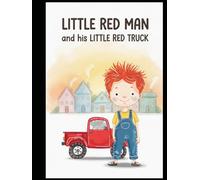 Little Red Man and His Little Red Truck