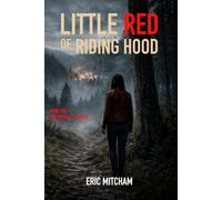 Little Red of Riding Hood: Book One: The Wolf at the Door (The Riding Hood Chronicles)